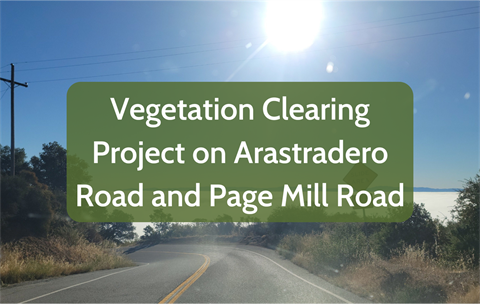 Vegetation Clearing Project on Arastradero Road and Page Mill Road